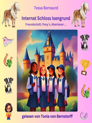 cover image of Internat Schloss Isengrund--Freundschaft, Pony´s, Abenteuer...